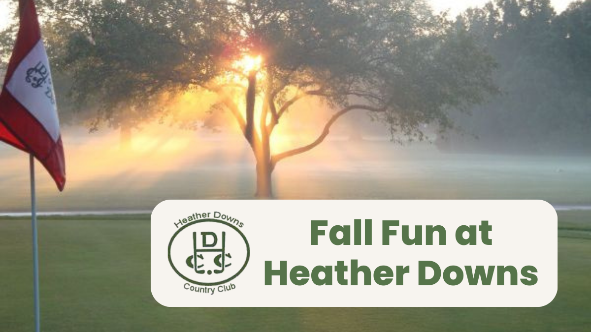 Happenings at Heather Downs Country Club - September